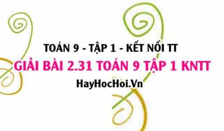 Bài 2.31 Toán 9 tập 1 SGK Kết nối tri thức